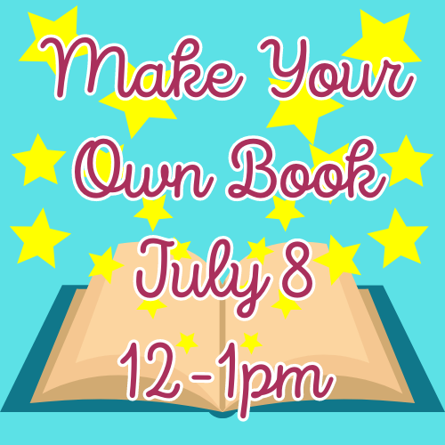 Book with stars in the background and the words make your own book July 8 12 to 1 PM