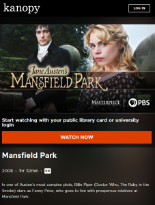 text says kanopy Jane Austen's Mansfield Park Masterpiece PBS start watching with your public library card or university login watch now