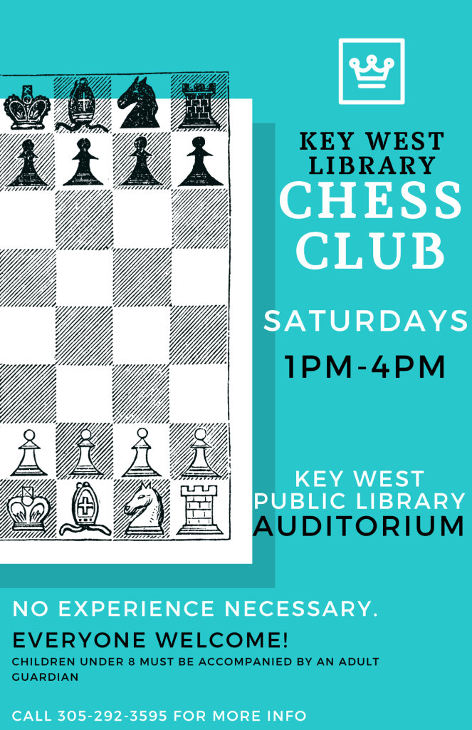 Chess Club at the Key West Library. Saturdays from 1PM-4PM.