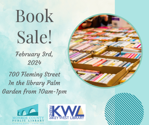 Friends of the Key West Library Book Sale on February 3 from 10am-1pm.