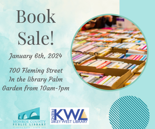 Friends of the Key West Library Book Sale on January 6 from 10am-1pm.