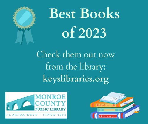 Text reads Best Books of 2023. Check them out now from the library - keys libraries dot org. Graphics of an award ribbon, a stack of books and the Monroe County Public Library logo.