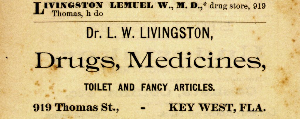 Text reads Livingston Lemuel W., MD, drug store, 919 Thomas, h do. Doctor L W Livingston, drugs, medicines, toilet and fancy articles. nine nineteen Thomas Street, Key West, Florida.