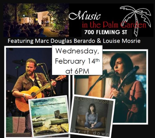 Marc Douglas Berardo & Louise Mosrie at Music in the Palm Garden at the Key West Library on February 14 at 6pm.