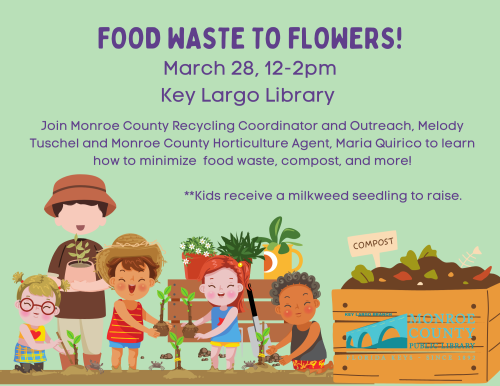LEARN AND CRAFT: Food Waste to Flowers @ Key Largo Branch Library