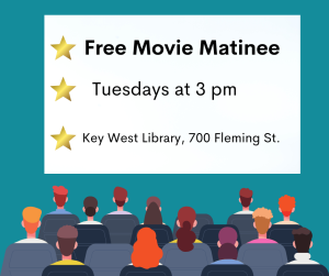 Free movie matinee. Tuesdays at 3 p.m. Key West Library seven hundred fleming Street.
