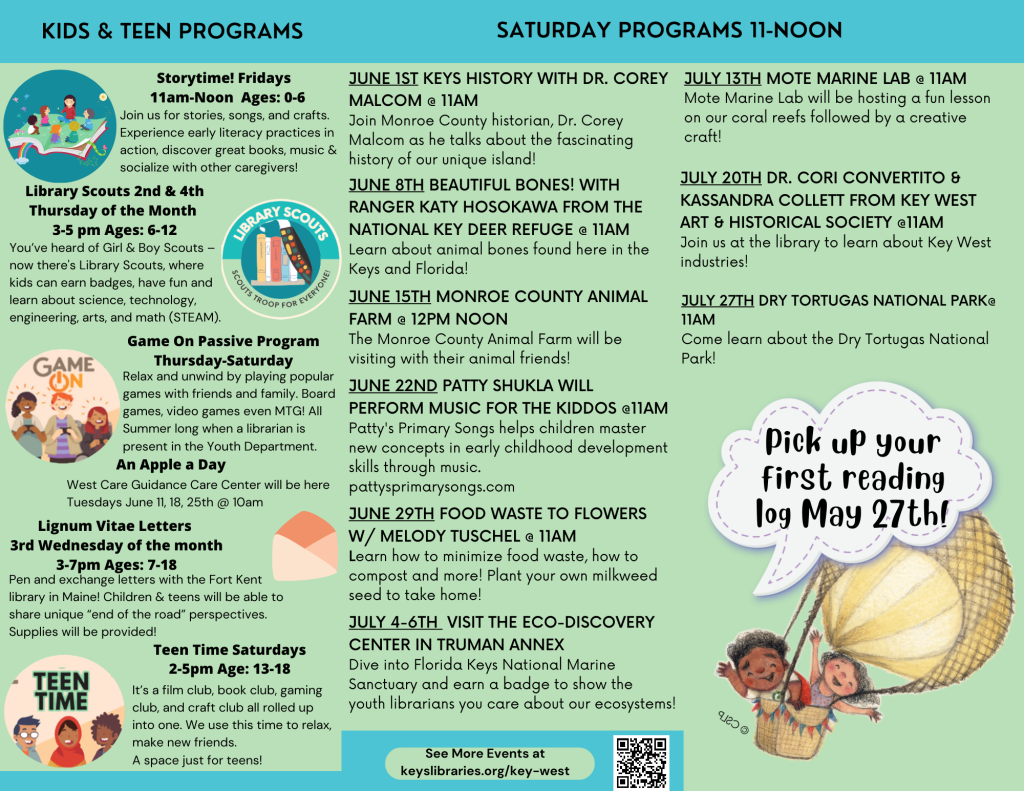 Kid & Teen Programs. Saturday Programs 11-noon. See more events at keyslibraries.org/key-west. Schedule of programs for kids and teens at the Key West Library in June and July.