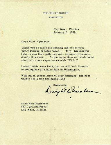 Letter on White House letterhead. Key West Florida, January 2, 1956, from Dwight Eisenhower to to Miss Etta Patterson, thanking her for her gift of her "justly famous coconut cake."