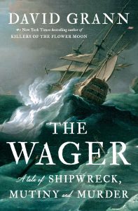 David Grann #1 New York Times selling author of Killers of the Flower Moon. The Water - a tale of shipwreck, mutiny and murder. Image of a sailing ship in high seas.